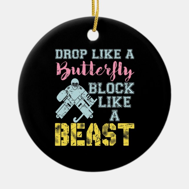 Field Hockey Goalie Block Like a Beast Ceramic Ornament (Front)