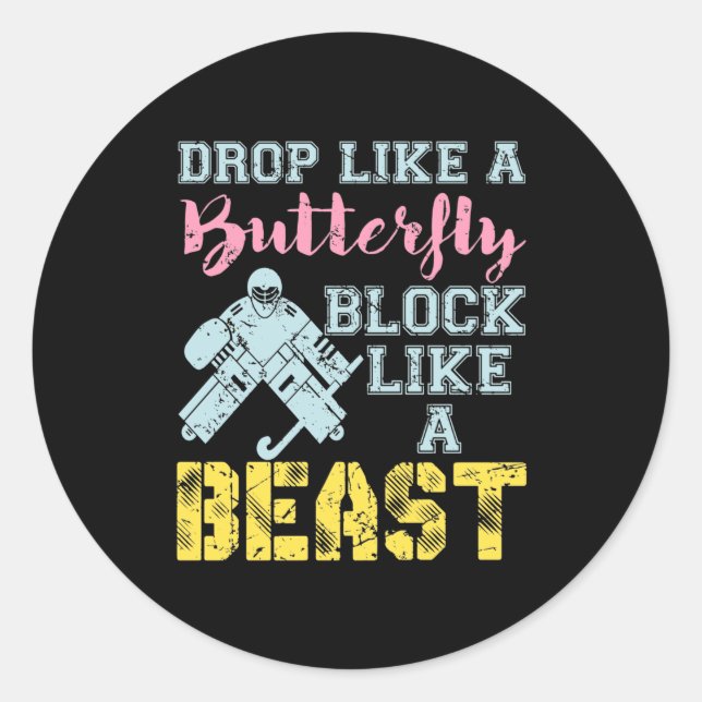 Field Hockey Goalie Block Like a Beast Classic Round Sticker (Front)