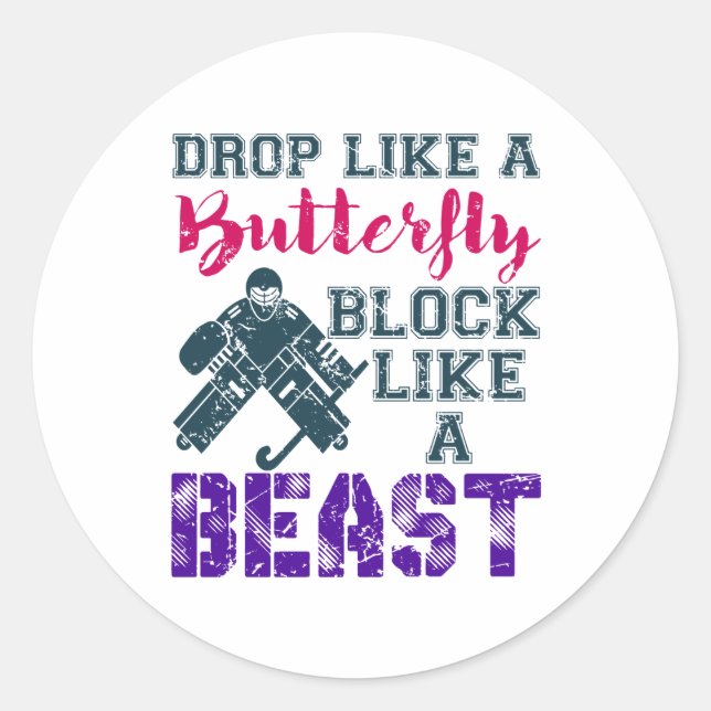 Field Hockey Goalie Block Like A Beast Classic Round Sticker (Front)