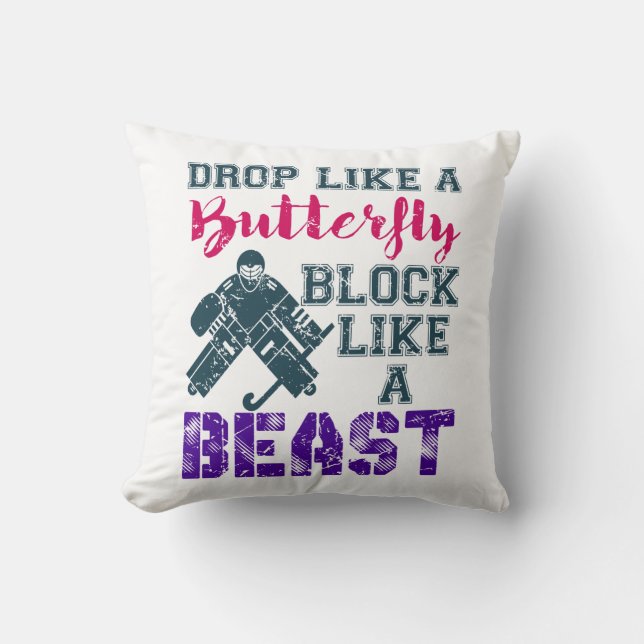 Field Hockey Goalie Block Like A Beast Cushion (Front)