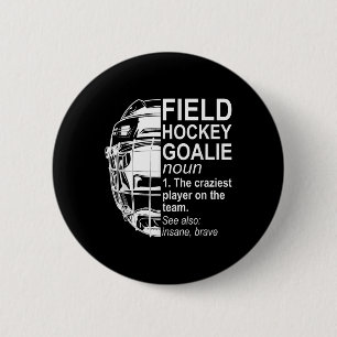 Field Hockey Goalie Definition _1 6 Cm Round Badge