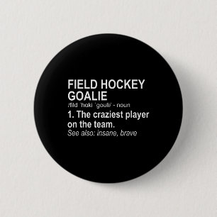 Field Hockey Goalie Definition  6 Cm Round Badge