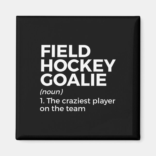 Field Hockey Goalie Definition Men Women  Magnet (Front)