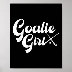 Field Hockey Goalie Girl Field Hockey Goalkeeper Poster