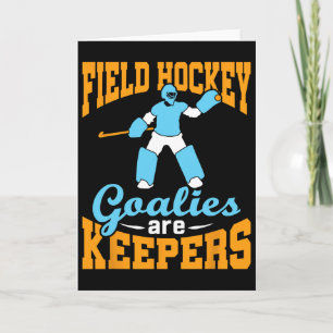 Field Hockey Goalie Goalkeeper Pun Goalies Are Kee Card