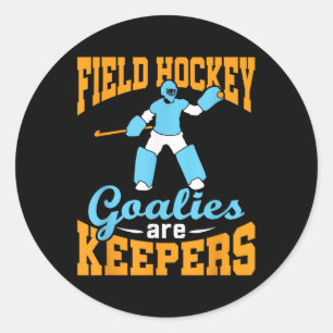 Field Hockey Goalie Goalkeeper Pun Goalies Are Kee Classic Round Sticker
