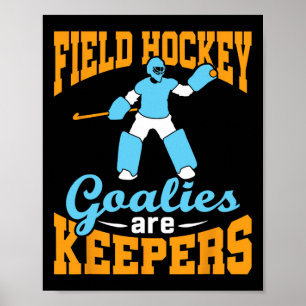 Field Hockey Goalie Goalkeeper Pun Goalies Are Kee Poster