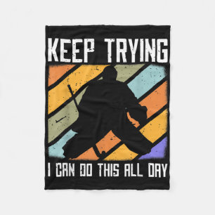 Field Hockey Goalie Quote Keep Trying Goal Keeper Fleece Blanket
