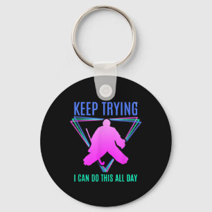 Field Hockey Goalie Quote Keep Trying Goal Keeper  Key Ring