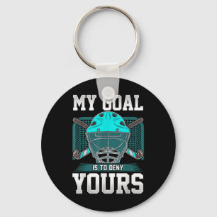 Field Hockey Goalie Quote My Goal Is To Deny Yours Key Ring
