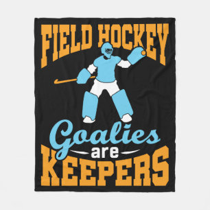 Field Hockey Goalies Are Keepers Fleece Blanket