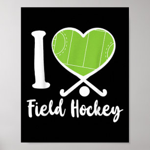 Field Hockey Heart I Love Field Hockey Poster