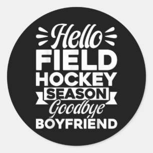 Field Hockey Hello Field Hockey Season Good_2 Classic Round Sticker