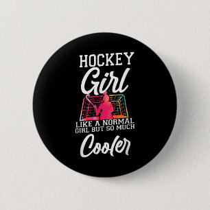 Field Hockey Hockey Girl Like A Normal Girl But So 6 Cm Round Badge