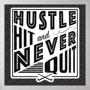 Field Hockey Hustle, Hit And Never Quit Print