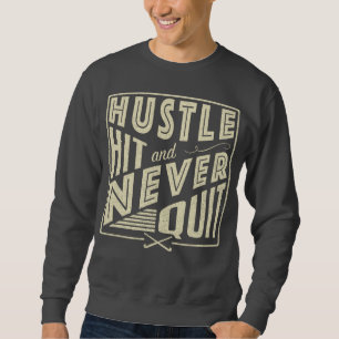 Field Hockey Hustle, Hit & Never Quit Sweatshirt