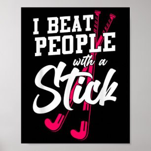 Field Hockey I Beat People With A Stick _1 Poster