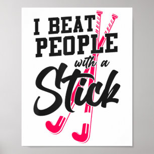 Field Hockey I Beat People With A Stick _2 Poster