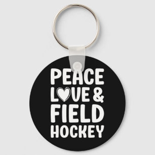 Field Hockey I Love Field Hockey Key Ring