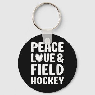 Field Hockey I Love Field Hockey  Key Ring