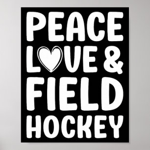 Field Hockey I Love Field Hockey Poster