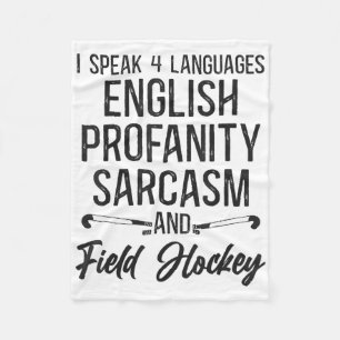 Field Hockey I Speak 4 Languages English Profanity Fleece Blanket