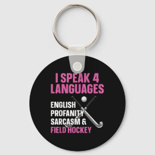 Field Hockey I Speak 4 Languages English Profanity Key Ring