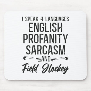 Field Hockey I Speak 4 Languages English Profanity Mouse Pad
