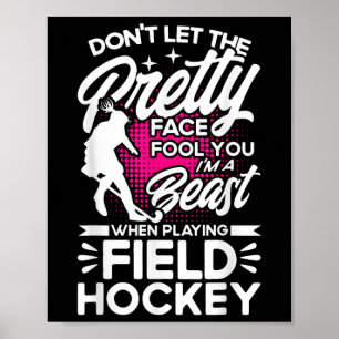 Field Hockey ich Bin Ein Biest Beim Feldhockey Spi Poster
