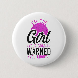 Field Hockey I'm The Girl Your Coach Warned You Ab 6 Cm Round Badge