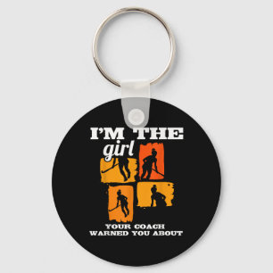 Field Hockey I'm The Girl Your Coach Warned You Ab Key Ring