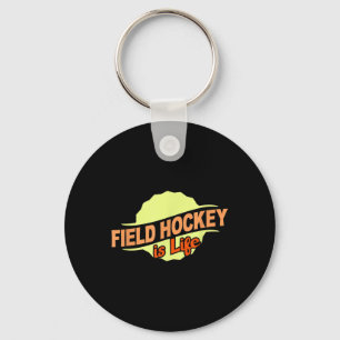 Field Hockey Is Life Cool Sports Lover Athlete Com Key Ring