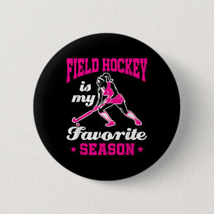 Field Hockey Is My Favorite Season Funny Mom Coach 6 Cm Round Badge