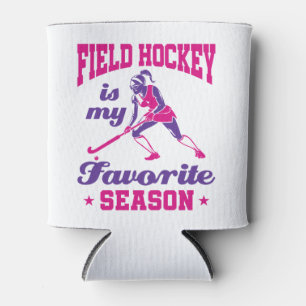 Field Hockey Is My Favourite Season Can Cooler
