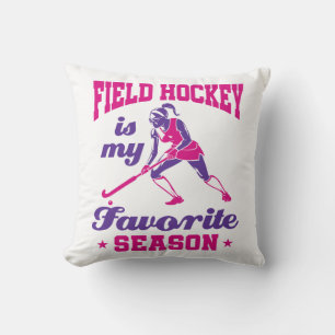Field Hockey Is My Favourite Season Cushion