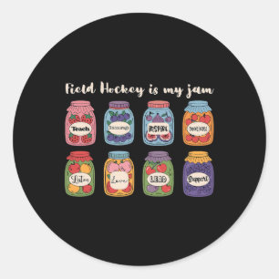 Field Hockey Is My Jam Field Hockey Coach Classic Round Sticker