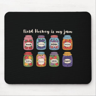 Field Hockey Is My Jam Field Hockey Coach Mouse Pad