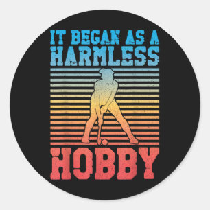 Field Hockey It Began As A Harmless Hob Classic Round Sticker