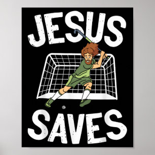 Field Hockey Jesus Faith Christian Jesus Saves _1 Poster