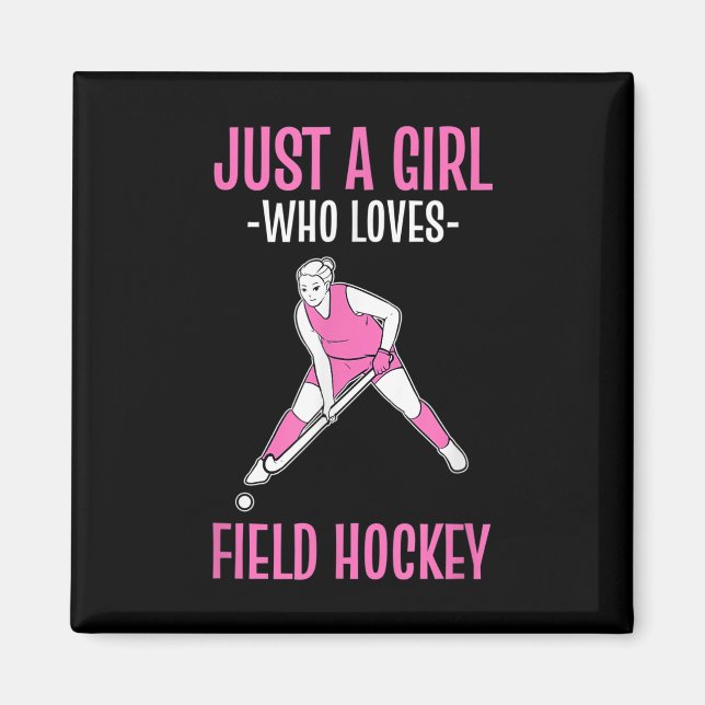 Field Hockey Just A Girl Who Loves Hockey  Magnet (Front)