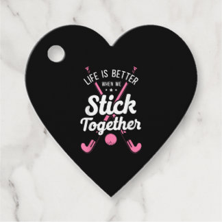 Field Hockey Life Is Better When We Stick Together Favour Tags