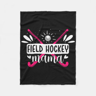Field Hockey Mama Field Hockey Mom Field Hockey Pl Fleece Blanket