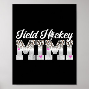 Field Hockey Mimi Leopard Mimi Of A Field Hockey P Poster