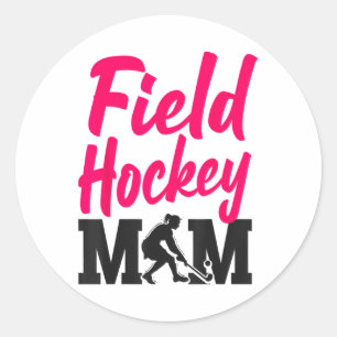 Field Hockey Mom Field Hockey Mom _1  Classic Round Sticker