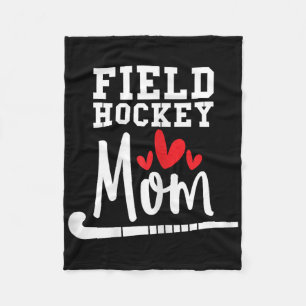 Field Hockey Mom - Field Hockey Player Hockey Fan Fleece Blanket