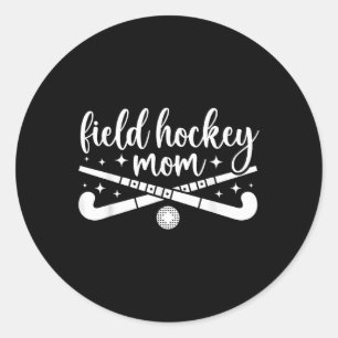 Field Hockey Mom Field Hockey Player Mom Field Hoc Classic Round Sticker