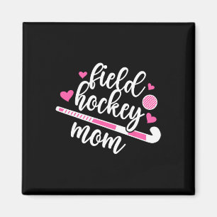 Field Hockey Mom Field Hockey Player Mom Field Hoc Magnet