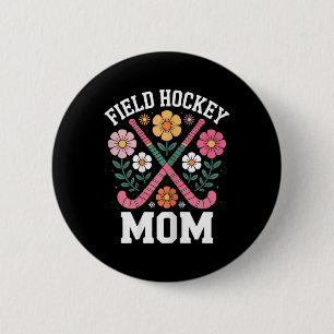 Field Hockey Mom Funny Field Hockey _2 6 Cm Round Badge
