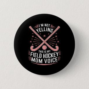 Field Hockey Mom Funny Field Hockey _3 6 Cm Round Badge