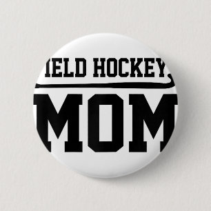 Field Hockey Mom Hockey Player Field Hockey Player 6 Cm Round Badge